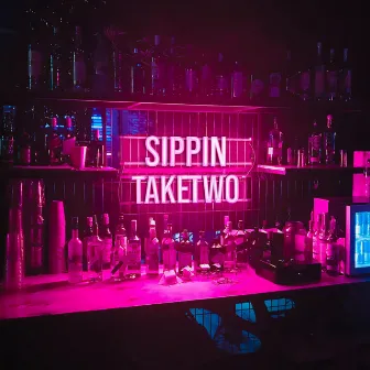 Sippin' by TakeTwo