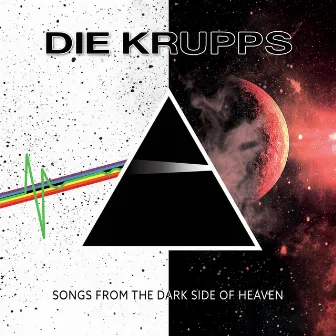 Songs from the Dark Side of Heaven by Die Krupps