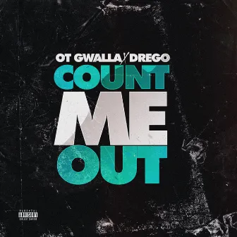 Count Me Out by Ot Gwalla