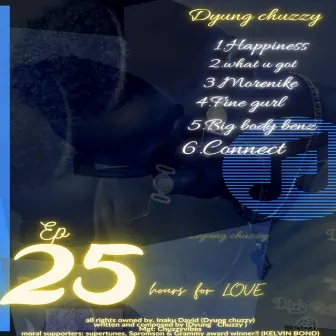 25 Hours for love by Dyung Chuzzy