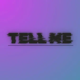 Tell Me by Nerlo