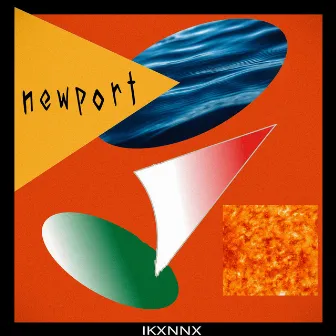 Newport by Ikxnnx