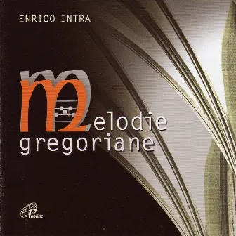 Melodie gregoriane by Enrico Intra