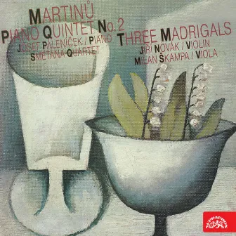 Martinů: Piano Quintet, Three Madrigals by Josef Páleníček