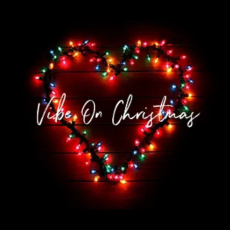 Vibe on Christmas by KJ Kartel