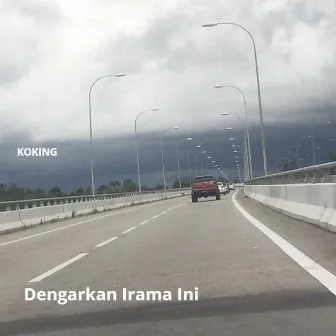 Dengarkan Irama Ini by Koking