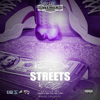 Run da Streets by J Diggs