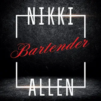 Bartender by Nikki Allen