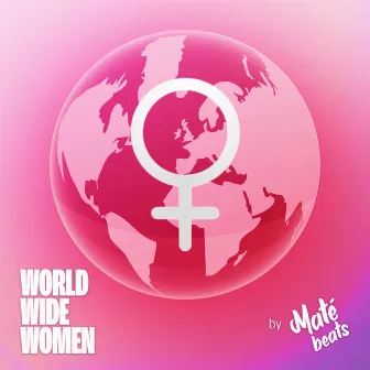 World Wide Women by Maté Beats