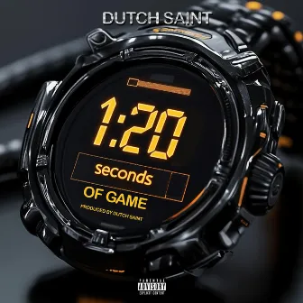 120 Seconds of Game by Dutch Saint