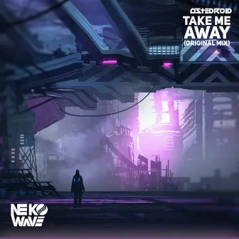 Take Me Away by Astedroid