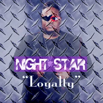 Loyalty by Night Star