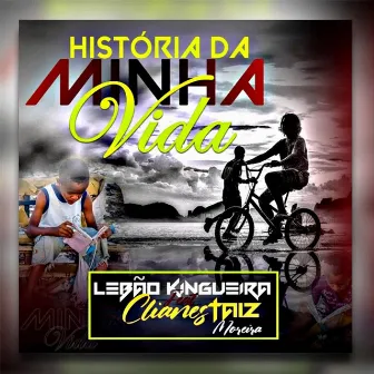 História Da Minha Vida by Lebão Kingueira