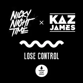 Lose Control by Nicky Night Time