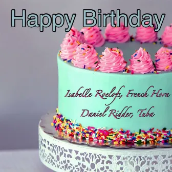 Happy Birthday (French Horn & Tuba Multitracks) by Daniel Ridder