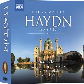 Haydn, J.: Masses (Complete) (Trinity Choir, Rebel Baroque Orchestra, Burdick, Glover) (8 Cd Box Set) by Mass Text