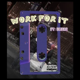 Work For It by Knucklez