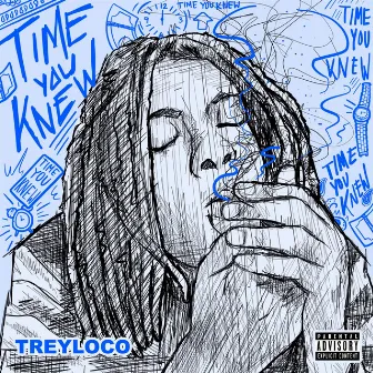 Time You Knew by Treyloco