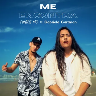 Me Encontra by Fontes Mc