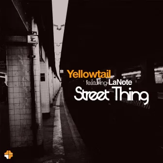 Street Thing by Yellowtail