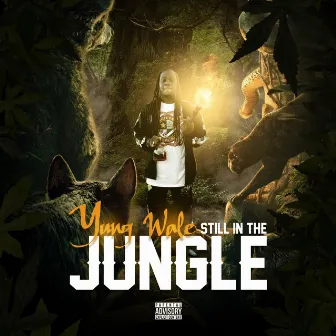 Still in the Jungle by Yung Wale