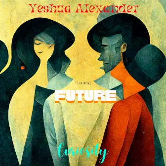 Curiosity by Yeshua Alexander