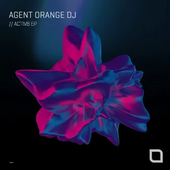 ACTIV8 EP by Agent Orange DJ