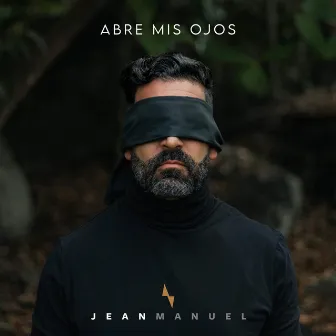 Abre Mis Ojos by JEAN MANUEL