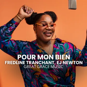 Pour Mon Bien by Great Grace Music