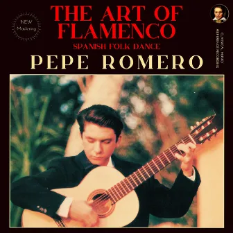 The Art of Flamenco by Pepe Romero (Remastered 2023) by Pepe Romero