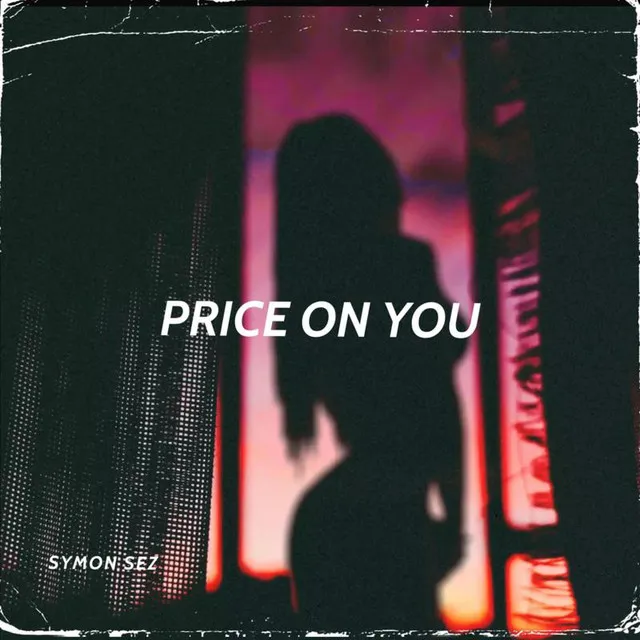 Price On You Part 1