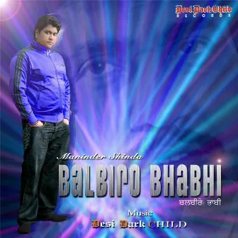 Balbiro Bhabhi (feat. Maninder Shinda) by Desi Dark Child