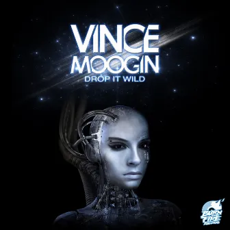 Drop It Wild by Vince Moogin