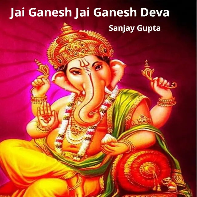 Jai Ganesh Jai Ganesh Deva