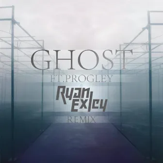 Ghost (Ryan Exley Remix) [feat. Progley] by BH