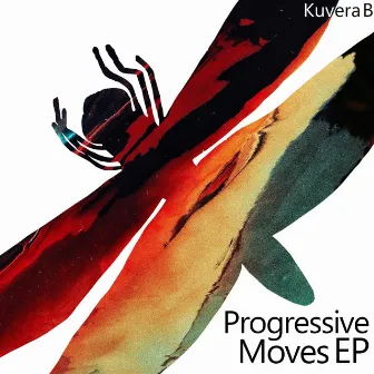 Progressive Moves - EP by Kuvera B