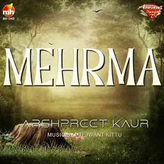 MEHRMA by Arshpreet Kaur