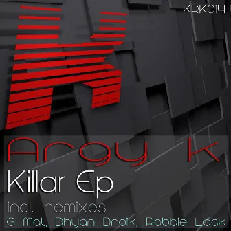 Killar by Argy K