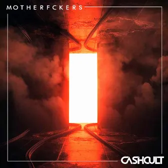 Motherfckers by CASHCULT