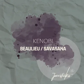 Beaulieu / Savasana by Kenobi