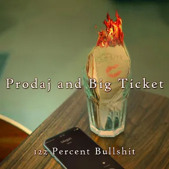 122 Percent Bullshit by Prodaj and Big Ticket