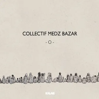 O by Collectif Medz Bazar