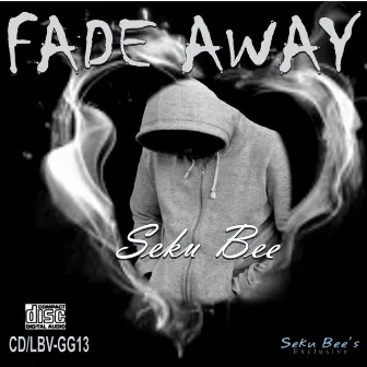 Fade Away by Seku Bee