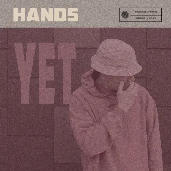 YET by Hands