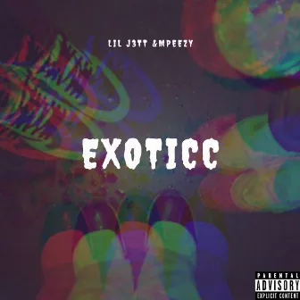 Exoticc by Lil J3TT