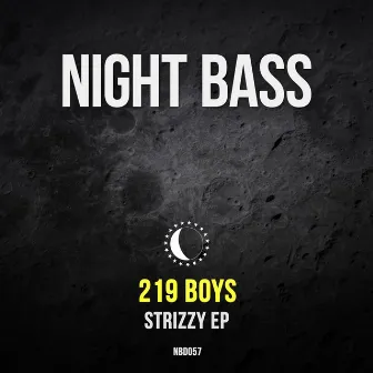 Strizzy by 219 Boys