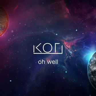 Oh Well by KORI