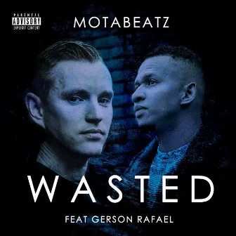 Wasted by Gerson Rafael