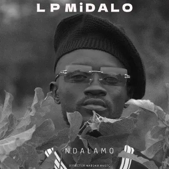 Ndalamo by LP MiDALO