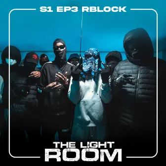 S1 EP3 RBLOCK by THE LIGHT ROOM